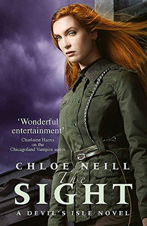 The Sight: A Devil's Isle Novel Chloe Neill 9781473215368