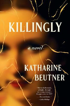 Killingly Katharine Beutner 9781641294379