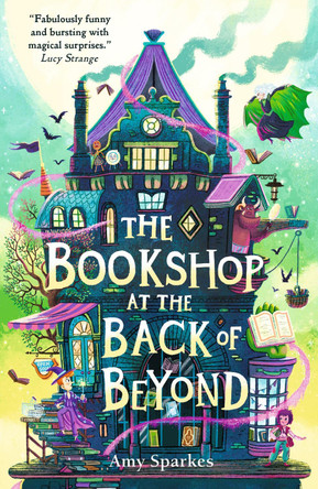 The Bookshop at the Back of Beyond Amy Sparkes 9781529505665