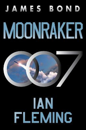 Moonraker: A James Bond Novel Ian Fleming 9780063298606