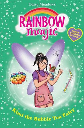 Rainbow Magic: Kimi the Bubble Tea Fairy by Daisy Meadows