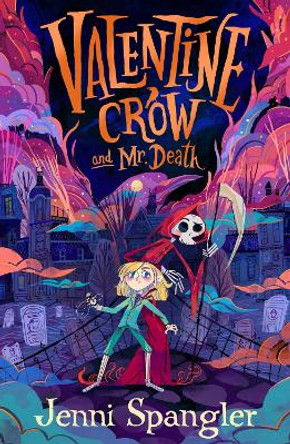 Valentine Crow & Mr Death Jenni Spangler 9781398504660