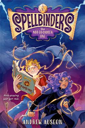 Spellbinders: The Not-So-Chosen One Andrew Auseon 9780593482711