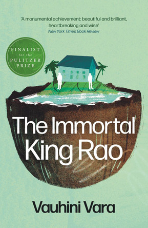 The Immortal King Rao Vauhini Vara 9781611854411