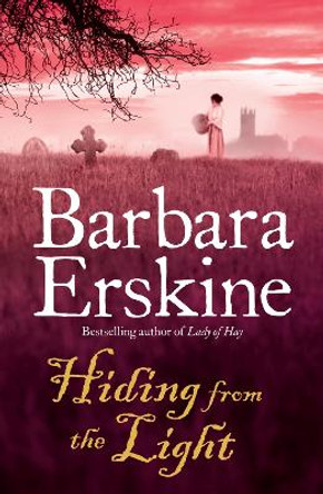 Hiding From the Light Barbara Erskine 9780007288632