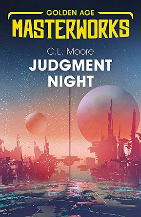 Judgment Night: A Selection of Science Fiction C.L. Moore 9781473222533