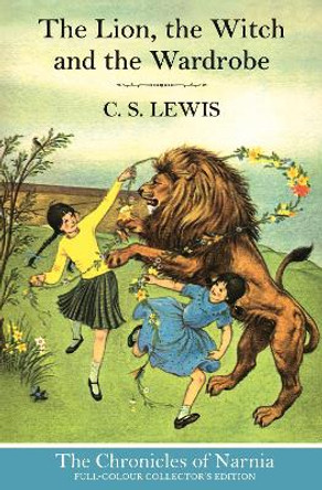 The Lion, the Witch and the Wardrobe (Hardback) (The Chronicles of Narnia, Book 2) C. S. Lewis 9780007588527
