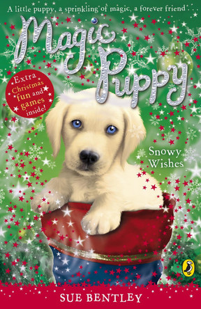 Magic Puppy: Snowy Wishes by Sue Bentley