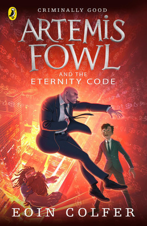 Artemis Fowl and the Eternity Code by Eoin Colfer Artemis Fowl and the Eternity Code by Eoin Colfer