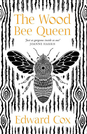 The Wood Bee Queen Edward Cox 9781473226876 The Wood Bee Queen Edward Cox 9781473226876
