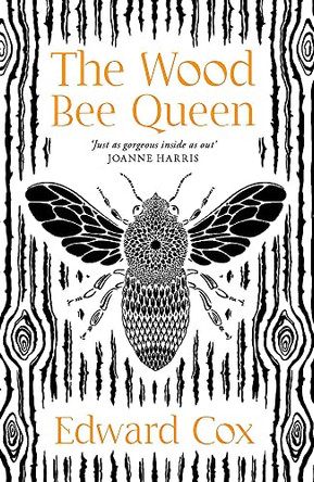 The Wood Bee Queen Edward Cox 9781473226876