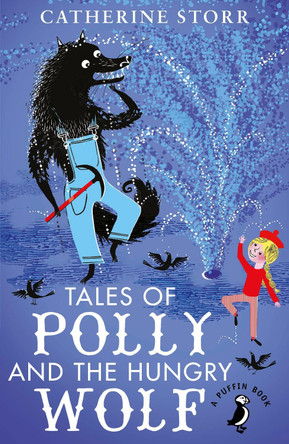 Tales of Polly and the Hungry Wolf by Catherine Storr