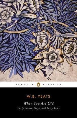 When You Are Old William Yeats 9780143107644