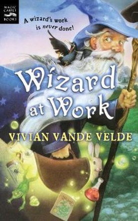 Wizard at Work Vivian Vande Velde 9780152053093