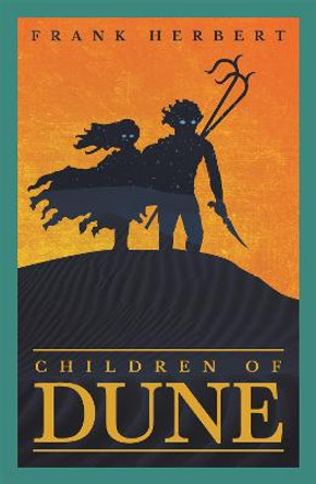 Children Of Dune: The inspiration for the blockbuster film Frank Herbert 9781473233782