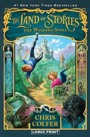 The Land of Stories: The Wishing Spell Chris Colfer 9780316242363