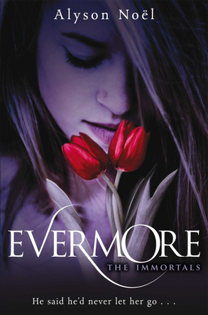 Evermore Alyson Noel 9780330512855