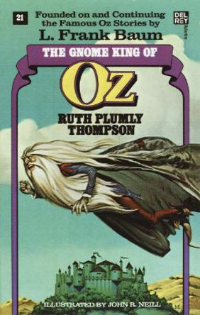 The Gnome King of Oz (The Wonderful Oz Books, #21) Ruth Plumly Thompson 9780345323583
