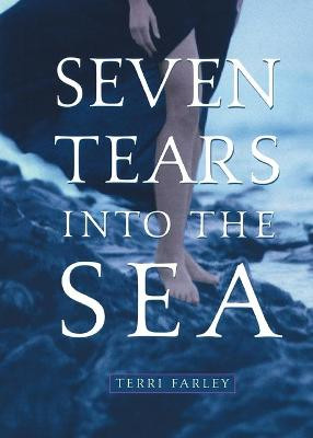 Seven Tears into the Sea by Terri Farley