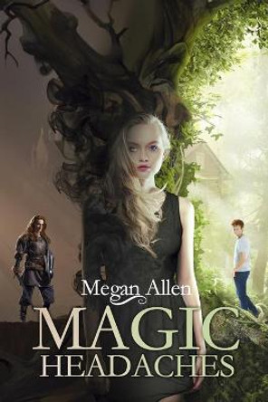 Magic Headaches Megan Allen 9780692063217