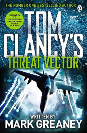 Threat Vector: INSPIRATION FOR THE THRILLING AMAZON PRIME SERIES JACK RYAN Tom Clancy 9780718198121