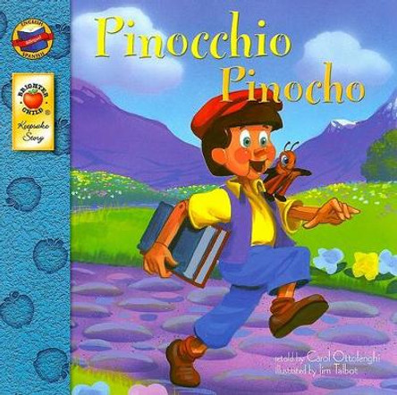 Pinocchio: Pinocho (Keepsake Stories): Pinocho Volume 24 Carol Ottolenghi 9780769660875