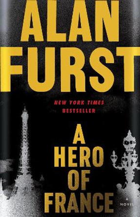 A Hero of France: A Novel Alan Furst 9780812986464