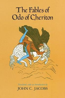 The Fables of Odo of Cheriton by John C Jacobs