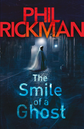 The Smile of a Ghost Phil Rickman 9780857890153