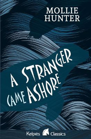 A Stranger Came Ashore Mollie Hunter 9780863158834