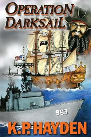 Operation Darksail by K P Hayden
