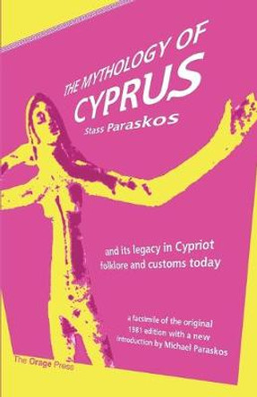 The Mythology of Cyprus Stass Paraskos 9780992924775