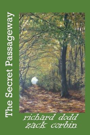 The Secret Passageway Richard Dodd 9780995629790