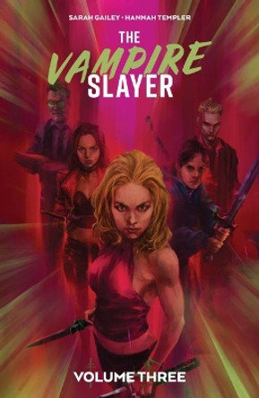 The Vampire Slayer Vol. 3 Sarah Gailey 9781684159147