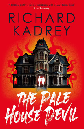 The Pale House Devil Richard Kadrey 9781803363899