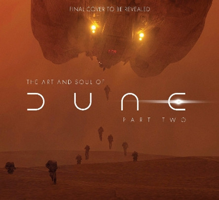 The Art and Soul of Dune: Part Two Tanya Lapointe 9781803367132