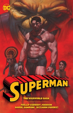 Superman: The Warworld Saga Phillip Kennedy Johnson 9781779523884