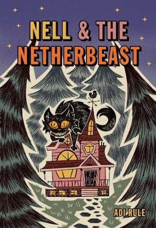 Nell & the Netherbeast Adi Rule 9781524882440