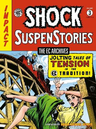 The Ec Archives: Shock Suspenstories Volume 3 Carl Wessler 9781506736617
