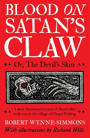 Blood on Satan's Claw: or, The Devil's Skin Robert Wynne-Simmons 9781800182769