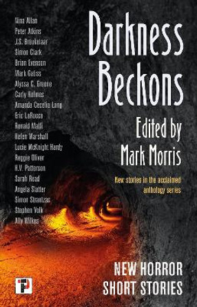 Darkness Beckons Anthology Mark Morris 9781787587298