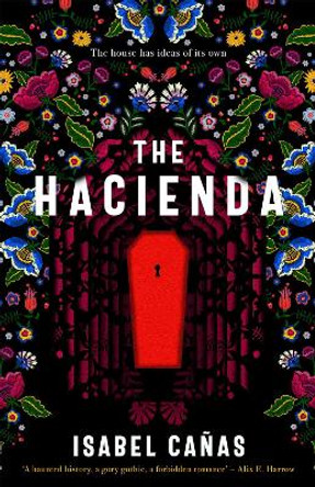 The Hacienda Isabel Canas 9781837860807