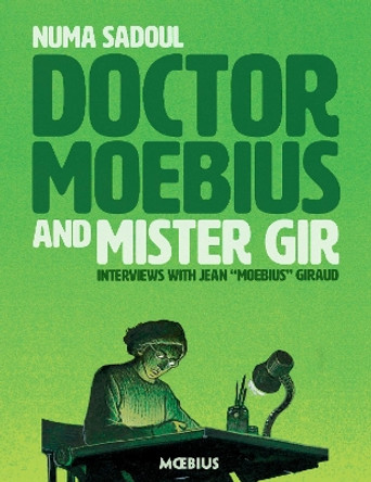 Doctor Moebius And Mister Gir Jean Giraud 9781506713434
