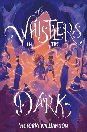 The Whistlers in the Dark Victoria Williamson 9781910895801