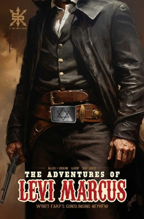 The Adventures Of Levi Marcus: Wyatt Earp's Gunslinging Nephew David McLees 9798888760154