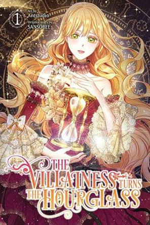 The Villainess Turns the Hourglass, Vol. 1 Antstudio 9798400900808
