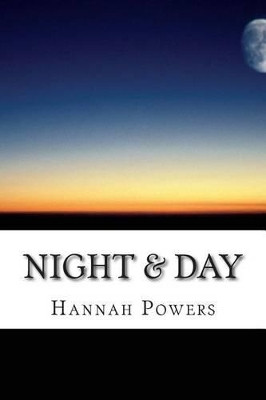 Night & Day by Hannah Powers