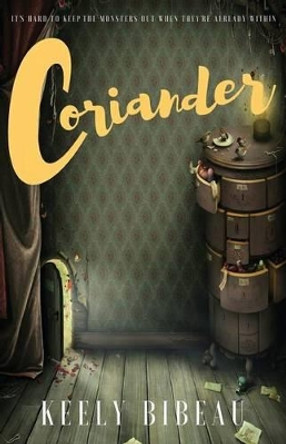 Coriander & the Animators Keely Bibeau 9781519782144