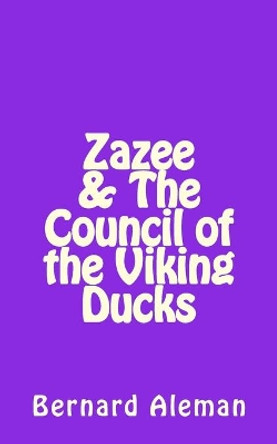 Zazee & The Council of the Viking Ducks by Bernard Aleman