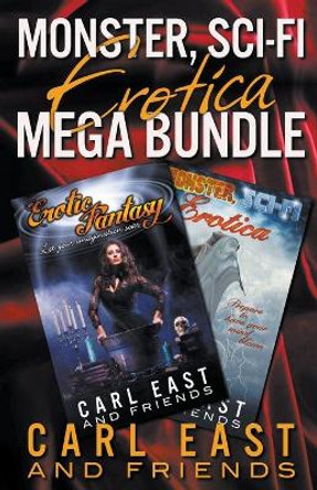 Monster, Sci-Fi Erotica Mega Bundle Carl East 9781393712268